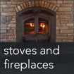 Stoves and Fireplaces